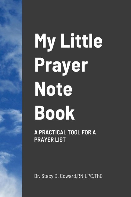 My Little Prayer Note Book: A practical tool for a prayer list