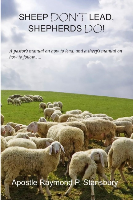 Sheep Dont Lead, Shepherds do!