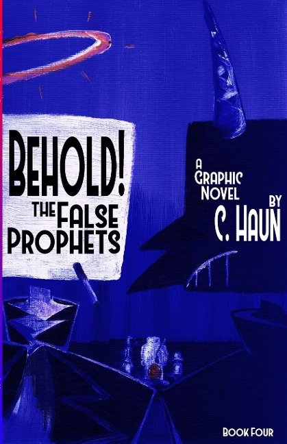 Behold! The False Prophets: Book Four