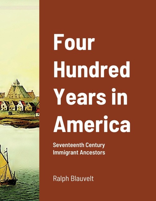Four Hundred Years in America: Seventeenth Century Immigrant Ancestors