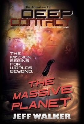The Massive Planet: The Adventures Of Deep Contact