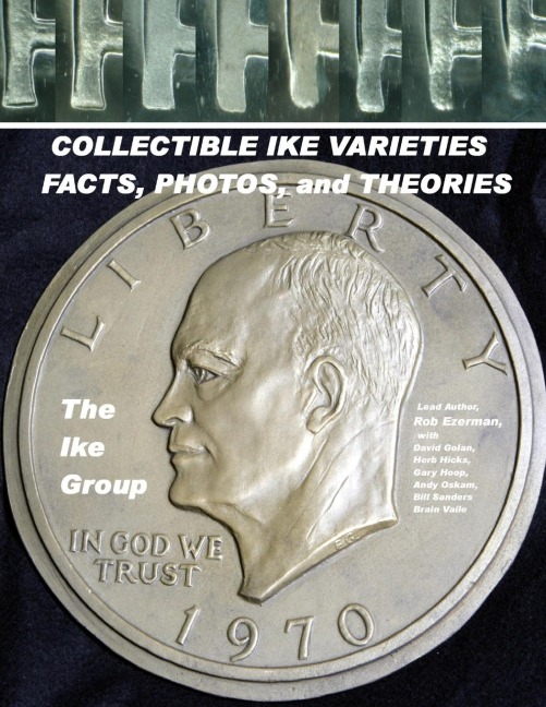 COLLECTIBLE IKE VARIETIES - FACTS, PHOTOS and THEORIES