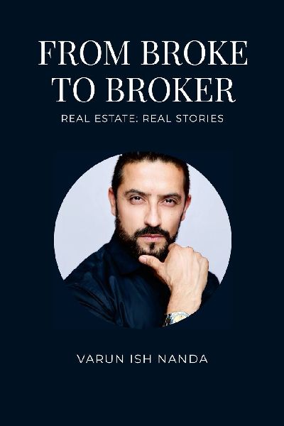 From Broke To Broker - Real Estate: Real Stories: Real Estate: Real Stories