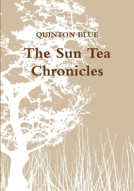 The Sun Tea Chronicles