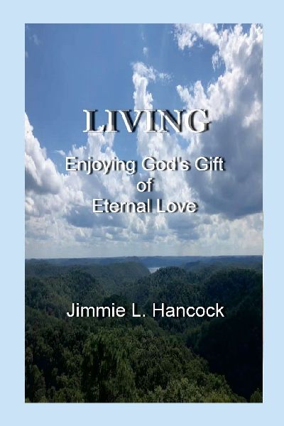 Living: Enjoying Gods Gift of Eternal Life