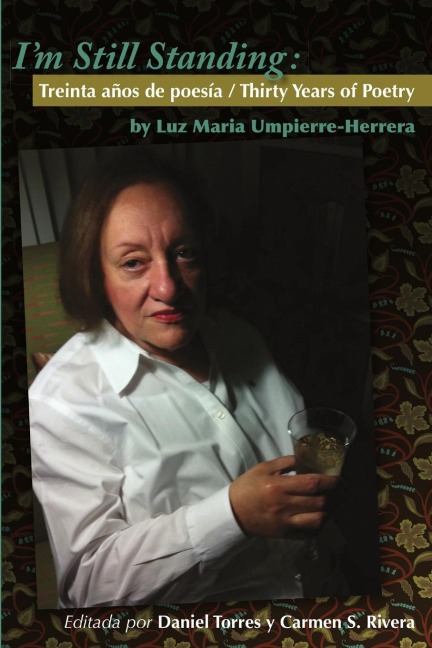 Im Still Standing: Treinta años de poesía / Thirty Years of Poetry
