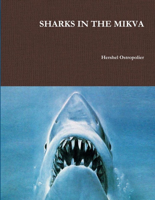 SHARKS IN THE MIKVA