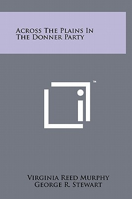 Across the Plains in the Donner Party