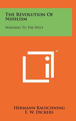 The Revolution Of Nihilism Warning To The West