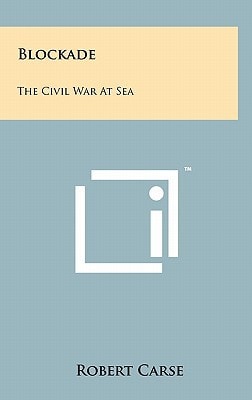 Blockade The Civil War at Sea