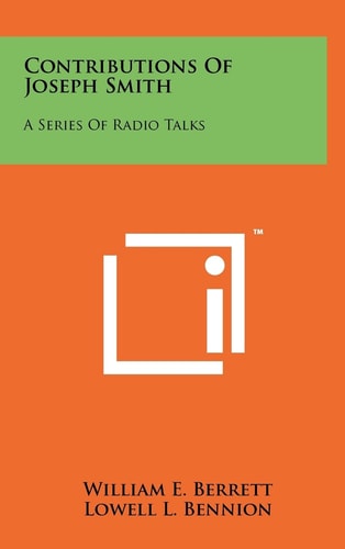 Contributions of Joseph Smith A Series of Radio Talks