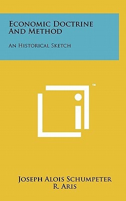 Economic Doctrine And Method An Historical Sketch