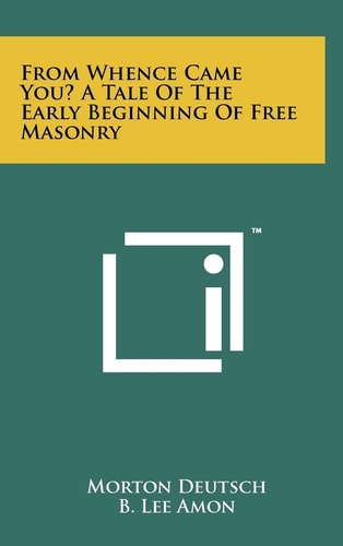 From Whence Came You? A Tale of the Early Beginning of Free Masonry