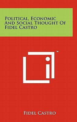 Political, Economic and Social Thought of Fidel Castro