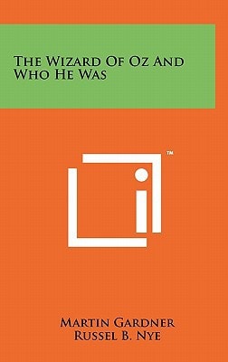 The Wizard Of Oz And Who He Was