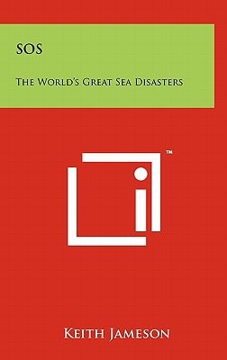 SOS The World's Great Sea Disasters