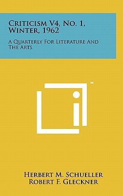 Criticism V4, No. 1, Winter, 1962 A Quarterly for Literature and the Arts