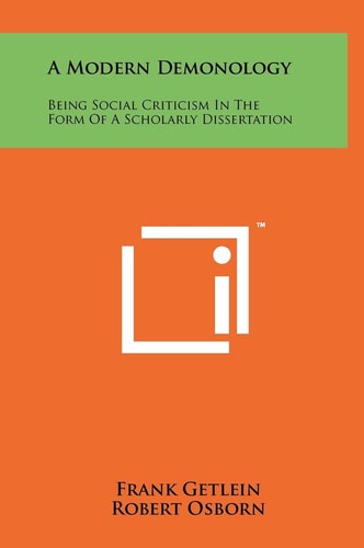A Modern Demonology Being Social Criticism In The Form Of A Scholarly Dissertation