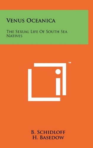Venus Oceanica The Sexual Life Of South Sea Natives