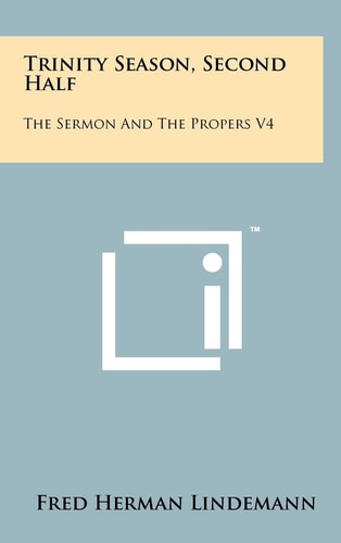 Trinity Season, Second Half The Sermon And The Propers V4