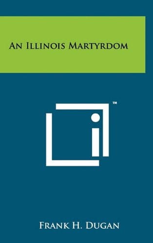 An Illinois Martyrdom