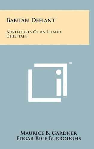 Bantan Defiant Adventures of an Island Chieftain