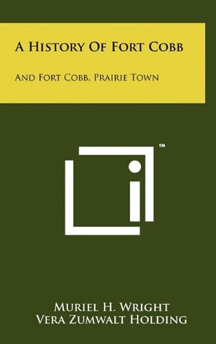 A History of Fort Cobb And Fort Cobb, Prairie Town