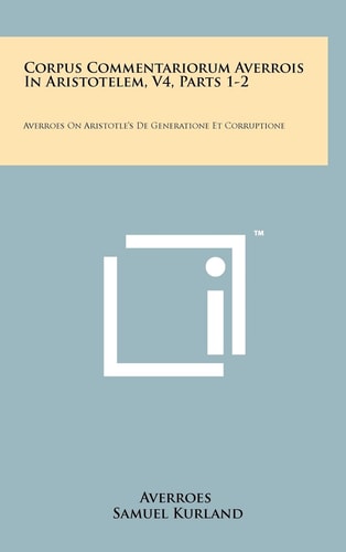 On Aristotle's De Generatione Et Corruptione Middle Commentary and Epitome