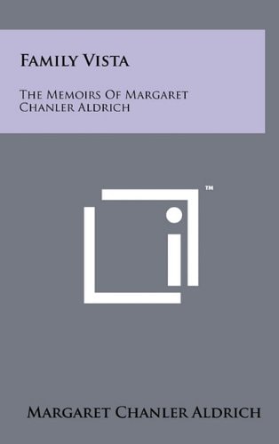 Family Vista The Memoirs Of Margaret Chanler Aldrich