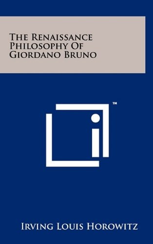 The Renaissance Philosophy Of Giordano Bruno