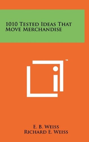1010 Tested Ideas That Move Merchandise