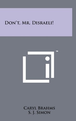 Don't, Mr. Disraeli!