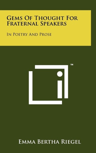 Gems Of Thought For Fraternal Speakers In Poetry And Prose