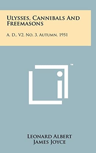 Ulysses, Cannibals And Freemasons A. D., V2, No. 3, Autumn, 1951