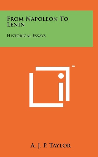 From Napoleon to Lenin Historical Essays