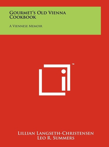 Gourmet's Old Vienna Cookbook A Viennese Memoir