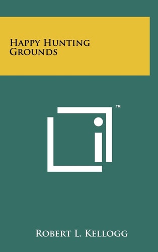 Happy Hunting Grounds