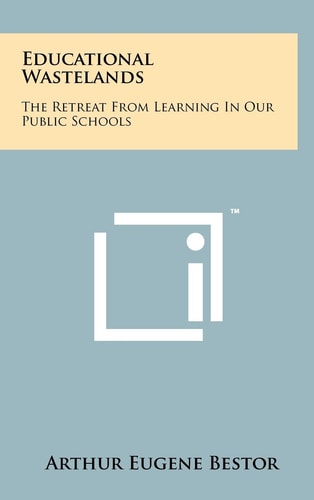 Educational Wastelands The Retreat From Learning In Our Public Schools