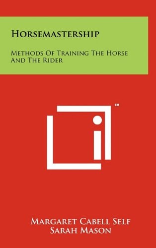 Horsemastership Methods Of Training The Horse And The Rider