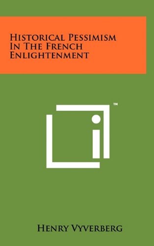 Historical Pessimism in the French Enlightenment