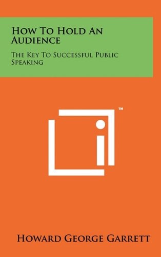 How to Hold an Audience The Key to Successful Public Speaking