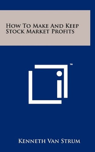 How To Make And Keep Stock Market Profits