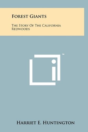 Forest Giants The Story Of The California Redwoods