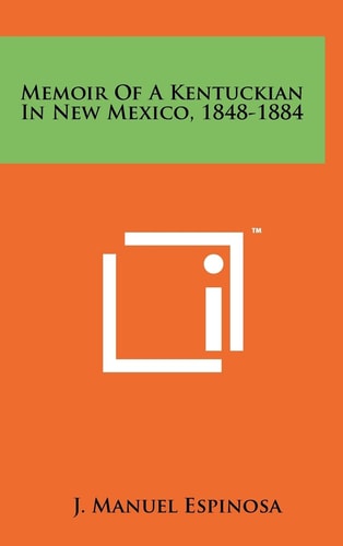 Memoir Of A Kentuckian In New Mexico, 1848-1884