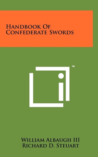 Handbook Of Confederate Swords