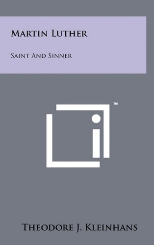 Martin Luther Saint and Sinner