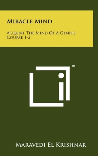 Miracle Mind Acquire The Mind Of A Genius, Course 1-2