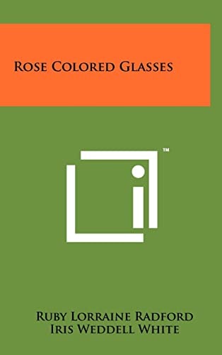 Rose Colored Glasses
