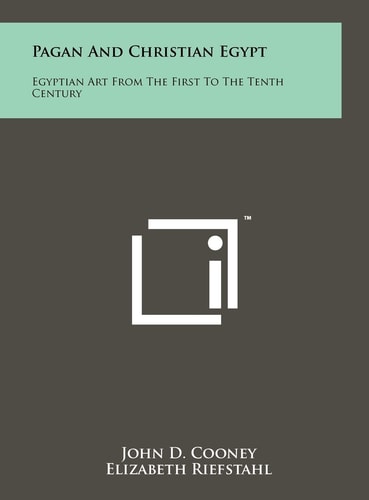 Pagan and Christian Egypt Egyptian Art from the First to the Tenth Century