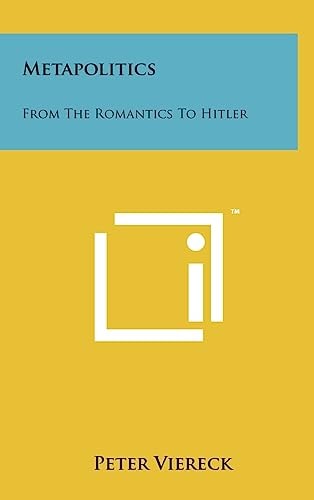Metapolitics From The Romantics To Hitler